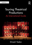 Touring Theatrical Productions : An International Guide-9780367688394
