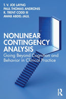 Nonlinear Contingency Analysis : Going Beyond Cognition and Behavior in Clinical Practice-9780367689506