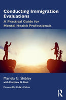 Conducting Immigration Evaluations : A Practical Guide for Mental Health Professionals-9780367689988