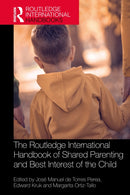 The Routledge International Handbook of Shared Parenting and Best Interest of the Child-9780367691455