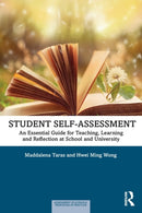 Student Self-Assessment : An Essential Guide for Teaching, Learning and Reflection at School and University-9780367691677