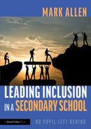 Leading Inclusion in a Secondary School : No Pupil Left Behind-9780367692179