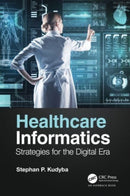 Healthcare Informatics : Strategies for the Digital Era-9780367692261