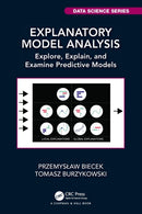 Explanatory Model Analysis : Explore, Explain, and Examine Predictive Models-9780367693923