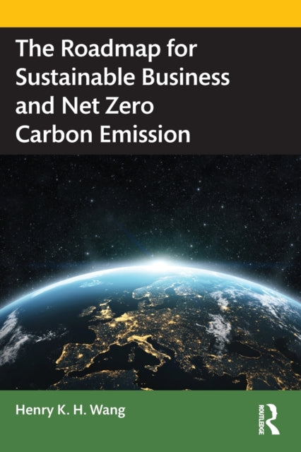The Roadmap for Sustainable Business and Net Zero Carbon Emission-9780367695699