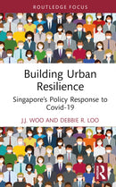 Building Urban Resilience : Singapore's Policy Response to Covid-19-9780367696177