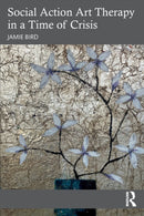 Social Action Art Therapy in a Time of Crisis-9780367696214