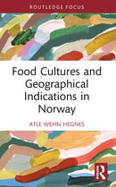 Food Cultures and Geographical Indications in Norway-9780367697358