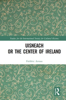 Uisneach or the Center of Ireland-9780367697709