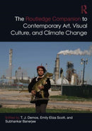 The Routledge Companion to Contemporary Art, Visual Culture, and Climate Change-9780367701161