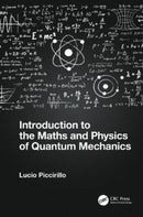 Introduction to the Maths and Physics of Quantum Mechanics-9780367703028