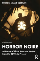Horror Noire : A History of Black American Horror from the 1890s to Present-9780367704407