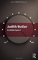 Excitable Speech : A Politics of the Performative-9780367705244