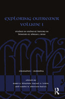 Exploring Outremer Volume I : Studies in Medieval History in Honour of Adrian J. Boas-9780367705664