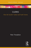 Clerks : `Over the Counter' Culture and Youth Cinema-9780367707415
