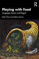 Playing with Food : Language, Humor, and Disgust-9780367708450
