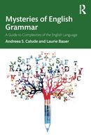 Mysteries of English Grammar : A Guide to Complexities of the English Language-9780367710279
