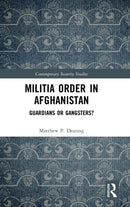 Militia Order in Afghanistan : Guardians or Gangsters?-9780367710453