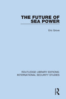 The Future of Sea Power-9780367711184
