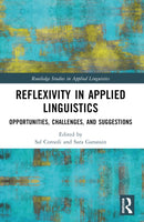 Reflexivity in Applied Linguistics : Opportunities, Challenges, and Suggestions-9780367711221