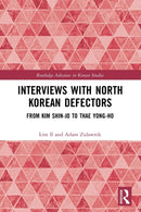 Interviews with North Korean Defectors : From Kim Shin-jo to Thae Yong-ho-9780367716158