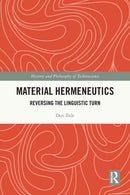Material Hermeneutics : Reversing the Linguistic Turn-9780367720353