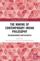 The Making of Contemporary Indian Philosophy : Krishnachandra Bhattacharyya-9780367720704