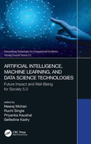 Artificial Intelligence, Machine Learning, and Data Science Technologies : Future Impact and Well-Being for Society 5.0-9780367720919