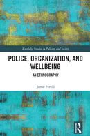 Police, Organization, and Wellbeing : An Ethnography-9780367721367