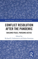 Conflict Resolution after the Pandemic : Building Peace, Pursuing Justice-9780367722012