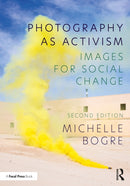 Photography as Activism : Images for Social Change-9780367723521