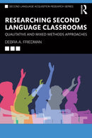Researching Second Language Classrooms : Qualitative and Mixed Methods Approaches-9780367725136