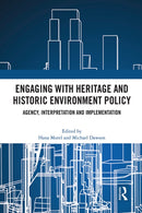 Engaging with Heritage and Historic Environment Policy : Agency, Interpretation and Implementation-9780367725754