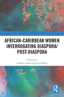 African-Caribbean Women Interrogating Diaspora/Post-Diaspora-9780367726140