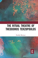 The Ritual Theatre of Theodoros Terzopoulos-9780367731519