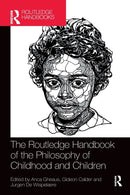 The Routledge Handbook of the Philosophy of Childhood and Children-9780367733889