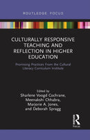 Culturally Responsive Teaching and Reflection in Higher Education : Promising Practices From the Cultural Literacy Curriculum Institute-9780367736446