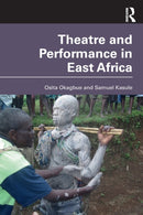 Theatre and Performance in East Africa-9780367740894