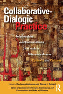 Collaborative-Dialogic Practice : Relationships and Conversations that Make a Difference Across Contexts and Cultures-9780367741471