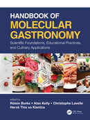 Handbook of Molecular Gastronomy : Scientific Foundations, Educational Practices, and Culinary Applications-9780367741617