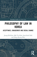 Philosophy of Law in Korea : Acceptance, Engagement and Social Change-9780367741792