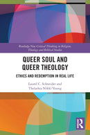 Queer Soul and Queer Theology : Ethics and Redemption in Real Life-9780367743970