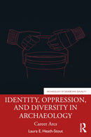 Identity, Oppression and Diversity in Archaeology