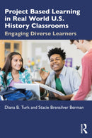 Project Based Learning in Real World U.s. History Classrooms