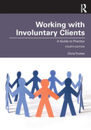 Working with Involuntary Clients : A Guide to Practice-9780367744106
