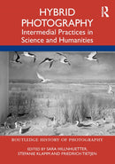 Hybrid Photography : Intermedial Practices in Science and Humanities-9780367744441