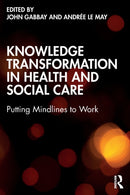 Knowledge Transformation in Health and Social Care : Putting Mindlines to Work-9780367746162