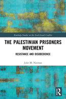 The Palestinian Prisoners Movement : Resistance and Disobedience-9780367749446