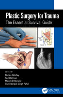 Plastic Surgery for Trauma : The Essential Survival Guide-9780367750701