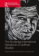 The Routledge International Handbook of Goffman Studies-9780367750732